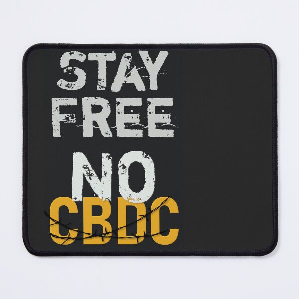 Item preview, Stay Free, No to CBDC designed and sold by MissQuiss.