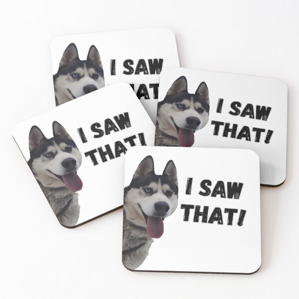 Item preview, Siberian Husky I Saw That designed and sold by coolpixeltik.