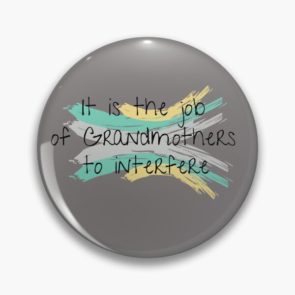 Item preview, A Grandmothers Job to Interfere designed and sold by BlesstB.