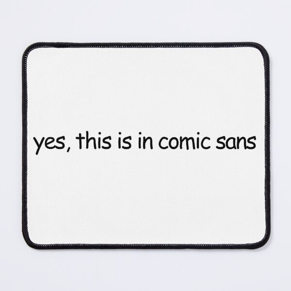Item preview, comic sans designed and sold by Jett Moonv.