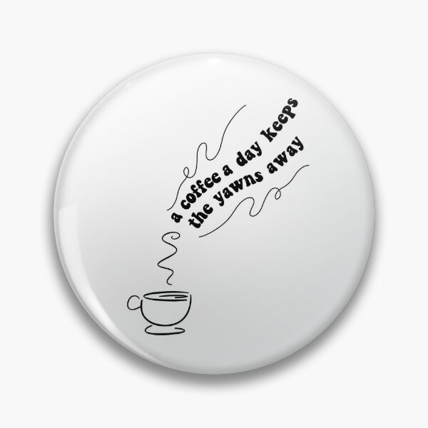 Item preview, a coffee a day keeps the yawns away designed and sold by RedStormCrafts.