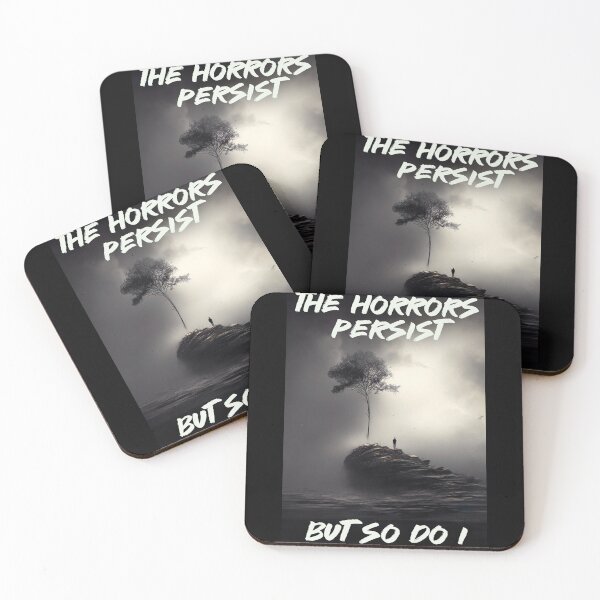 Item preview, The Horrors Persist, But So Do I designed and sold by Psyberspace.