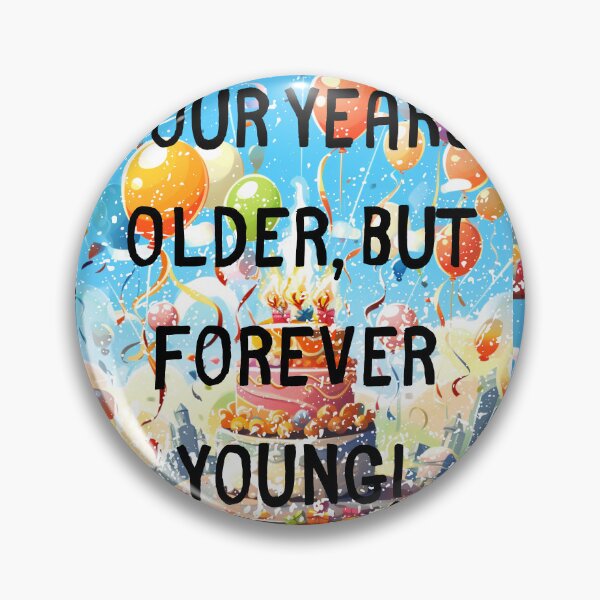 Item preview, Four years older, but forever young! Born On The Leap Day February 29Th designed and sold by LuNkyRose.