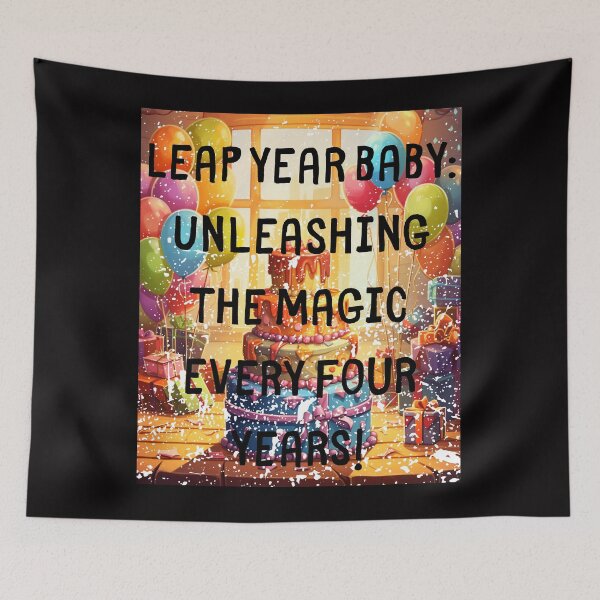 Item preview, Leap year baby: Unleashing the magic every four years!Born On The Leap Day February 29Th designed and sold by LuNkyRose.
