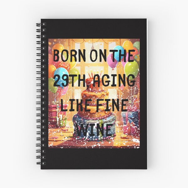 Item preview, Born on the 29th, aging like fine wine. Born On The Leap Day February 29Th designed and sold by LuNkyRose.