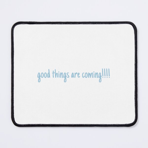 Item preview, good things are coming!!! designed and sold by zoebend.