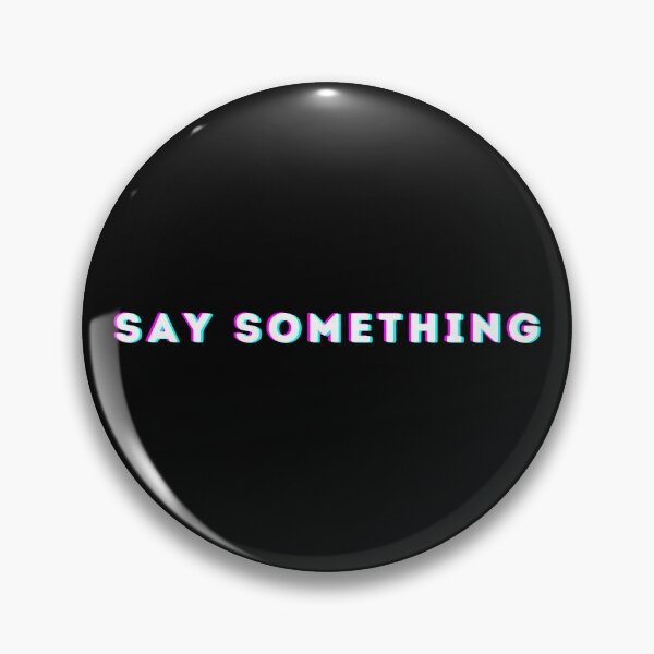Item preview, Say something designed and sold by coolvibes-shop.
