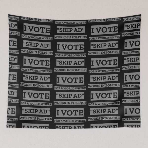 Item preview, Funny, I vote for a world where 'skip ad' works in politics. designed and sold by NeaftyFinds.