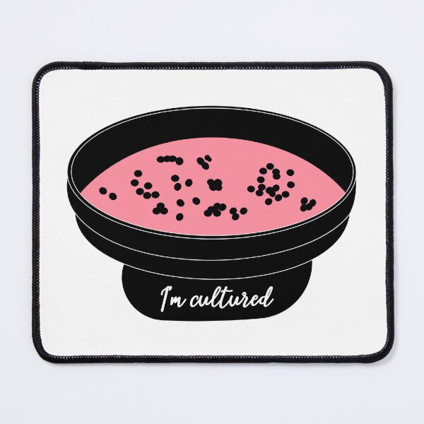 Item preview, I'm Cultured Petri Dish designed and sold by ScienceCorner.