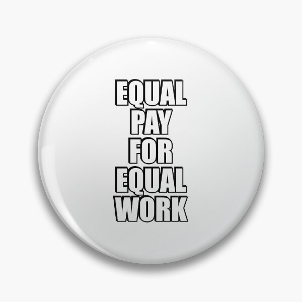 Item preview, Equal pay for equal work designed and sold by Inspirationmotivation.