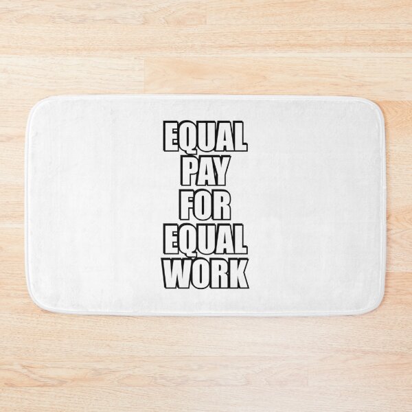 Item preview, Equal pay for equal work designed and sold by Inspirationmotivation.
