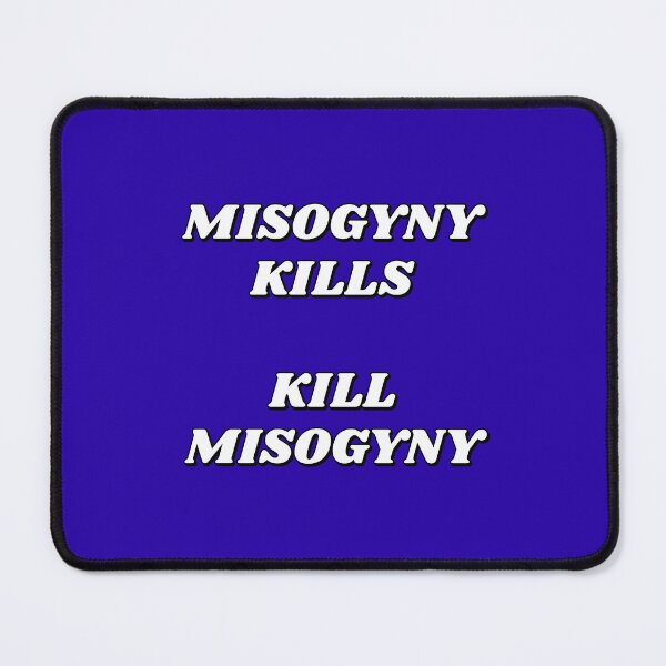Item preview, Misogyny Kills - Kill Misogyny - Feminist Slogans - Womens Day designed and sold by Inspirationmotivation.