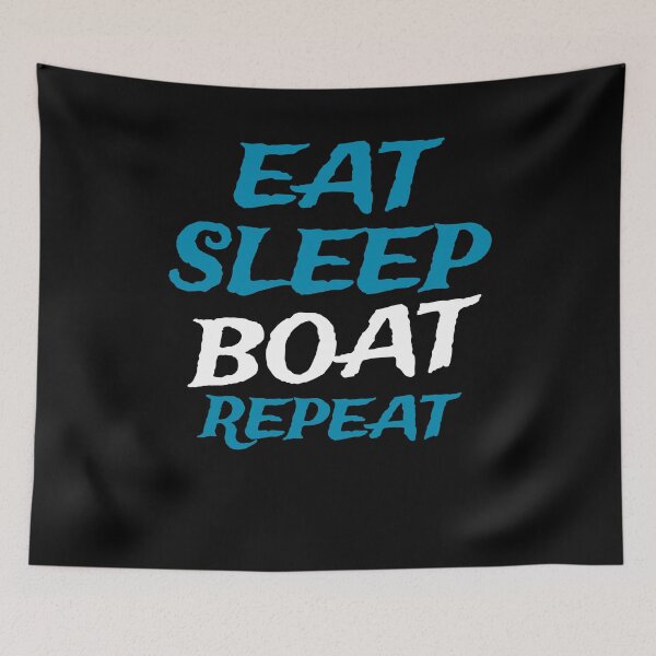 Item preview, Eat Sleep Boat Repeat designed and sold by Kieran Abbott.