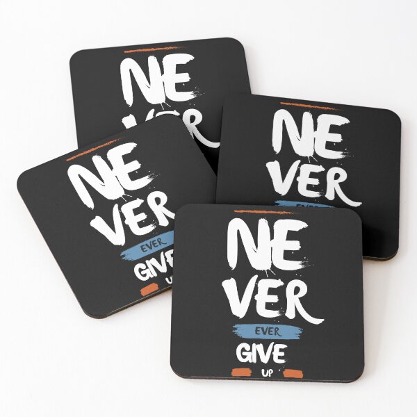 Item preview, Never Ever Give Up Motivational Quote designed and sold by FlammableTacoTS.