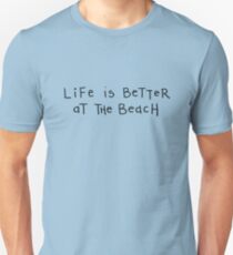 Life is better at the beach Slim Fit T-Shirt