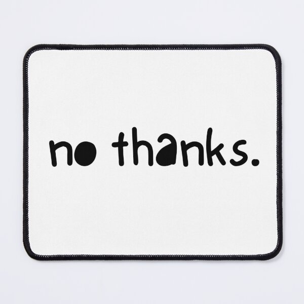 Item preview, No Thanks. designed and sold by CapybaraDesignz.