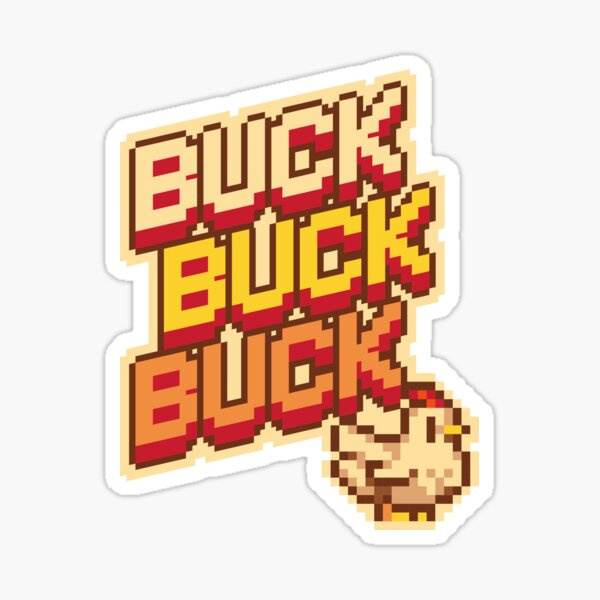 Buck Buck Buck Sticker