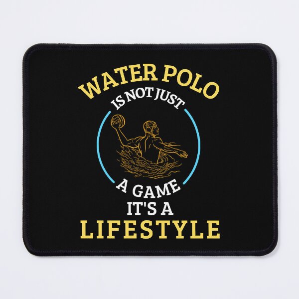 Item preview, Water Polo is not a game it's a lifestyle designed and sold by greenbluearts.