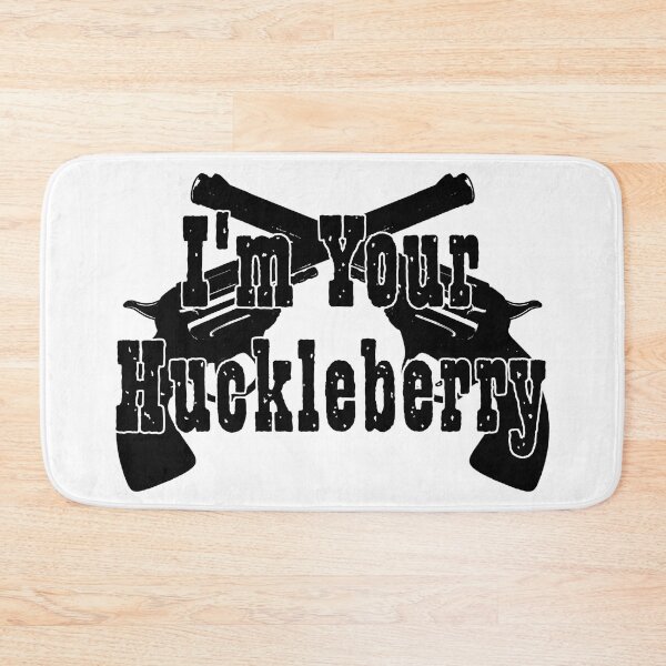 Item preview, Im Your Huckleberry designed and sold by CANJ72.