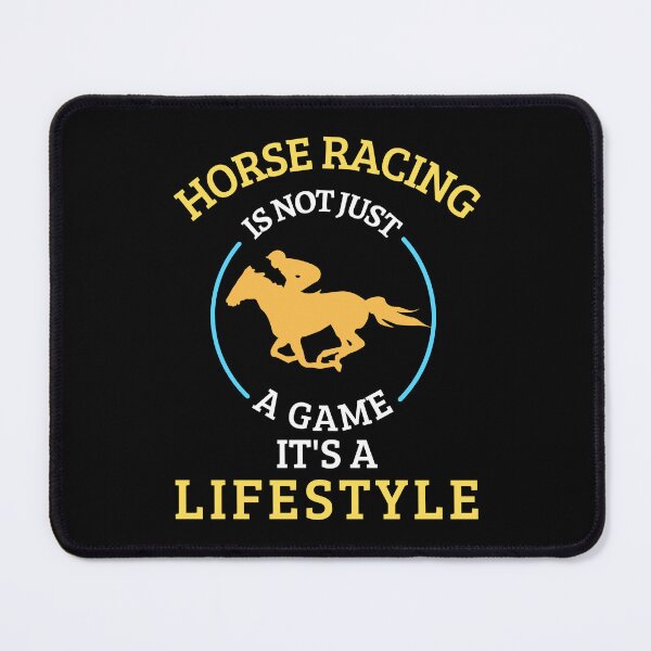 Item preview, Horse Racing is not a game it's a lifestyle designed and sold by greenbluearts.