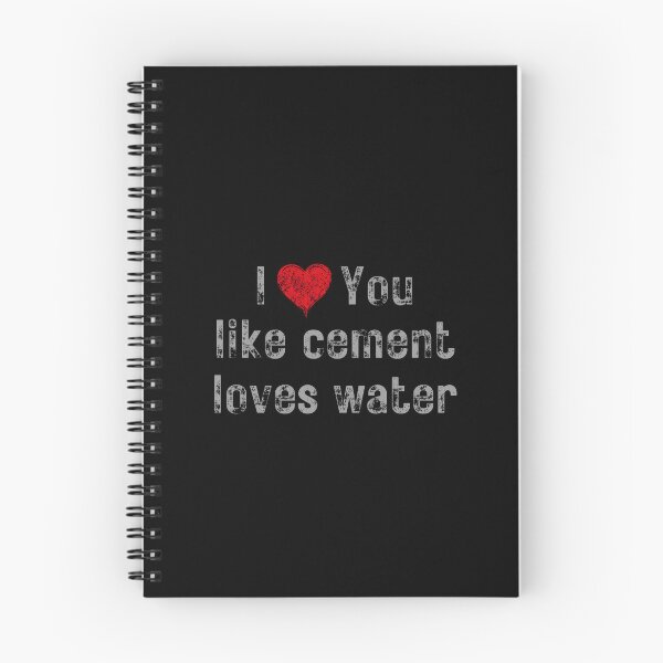 Item preview, I love you like cement loves water designed and sold by EMMonovi.