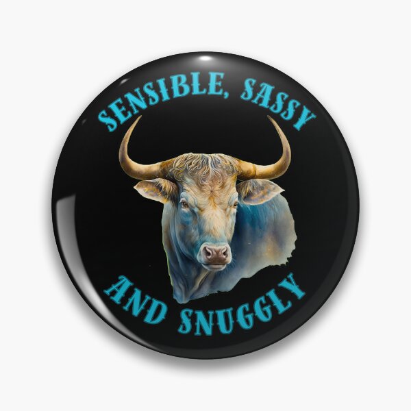 Item preview, Sensible, Sassy, And Snuggly. taurus birthday designed and sold by ZodiacWonders.