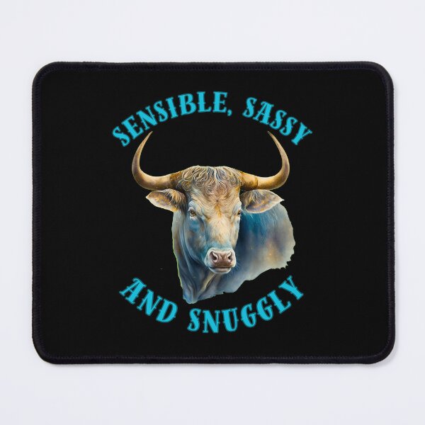 Item preview, Sensible, Sassy, And Snuggly. taurus birthday designed and sold by ZodiacWonders.