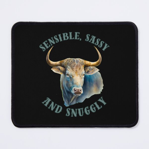Item preview, Sensible, Sassy, And Snuggly. taurus horoscope designed and sold by ZodiacWonders.