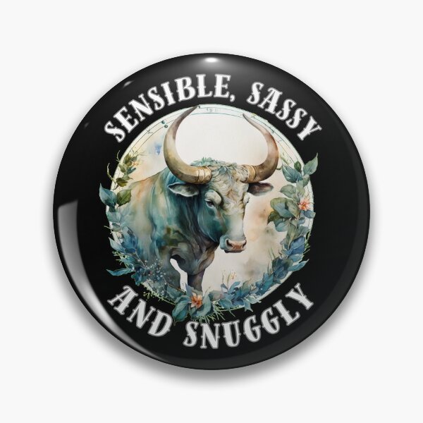 Item preview, Sensible, Sassy, And Snuggly. taurus may designed and sold by ZodiacWonders.