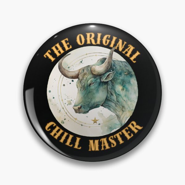 Item preview, The Original Chill Master. taurus april designed and sold by ZodiacWonders.
