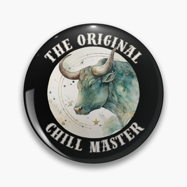 Item preview, The Original Chill Master. taurus sayings designed and sold by ZodiacWonders.
