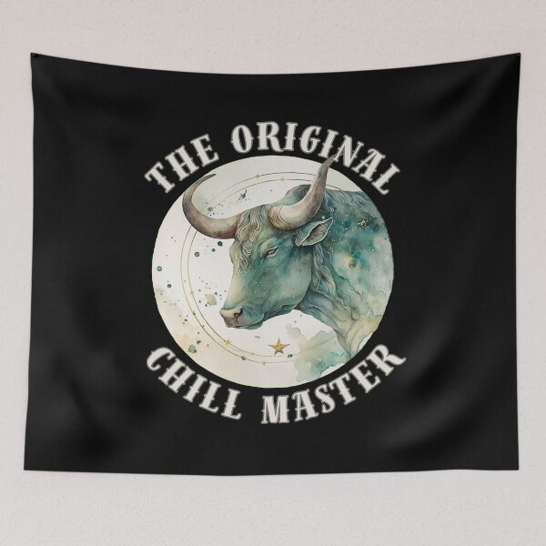 Item preview, The Original Chill Master. taurus sayings designed and sold by ZodiacWonders.