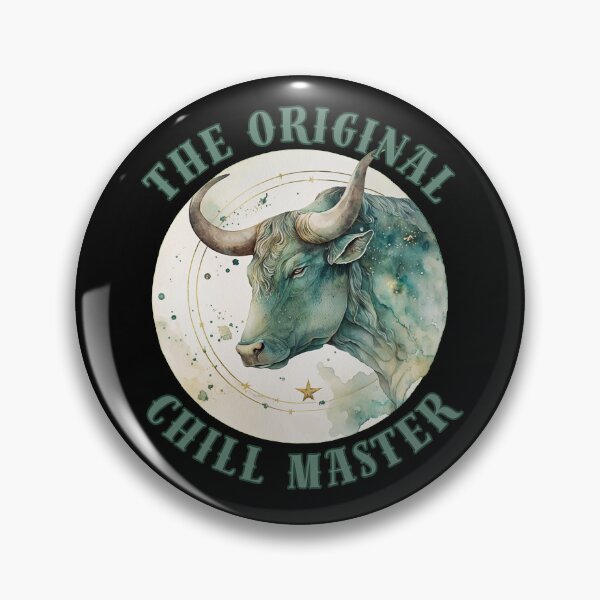 Item preview, The Original Chill Master. taurus traits designed and sold by ZodiacWonders.