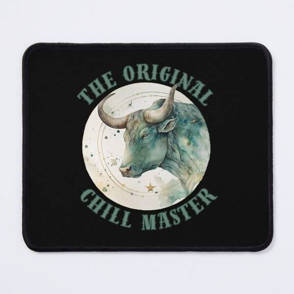 Item preview, The Original Chill Master. taurus traits designed and sold by ZodiacWonders.