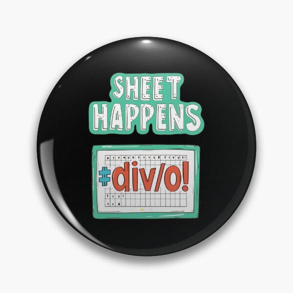 Item preview, Sheet Happens #DIV/0! - Excel Spreadsheet, Shit Happens, Office designed and sold by TheRealmWithin.