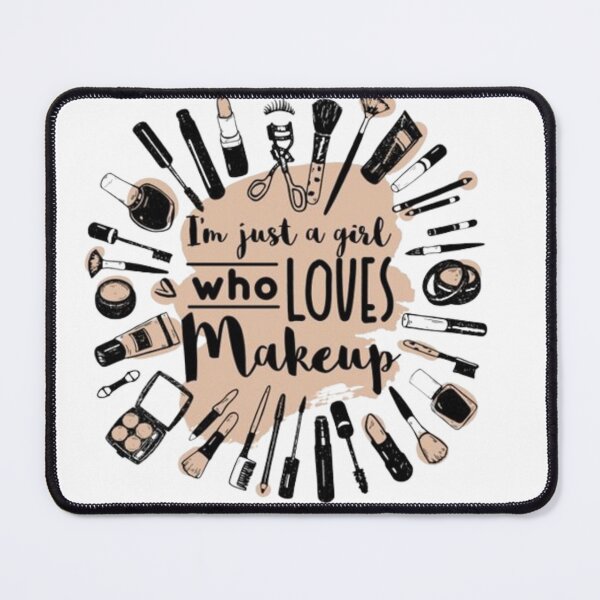 Item preview, I'm just a girl who loves makeup designed and sold by MeowLoka ⭐⭐⭐⭐.