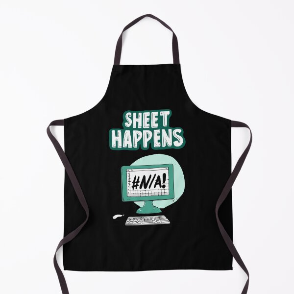 Item preview, Sheet Happens #N/A! - Excel Spreadsheet, Shit Happens, Office designed and sold by TheRealmWithin.