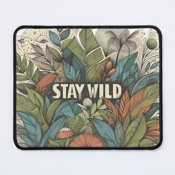 Item preview, Stay Wild designed and sold by SpunkySpaniel.
