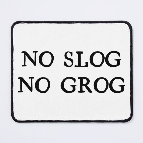 Item preview, No Slog, No Grog designed and sold by 4amStudio.