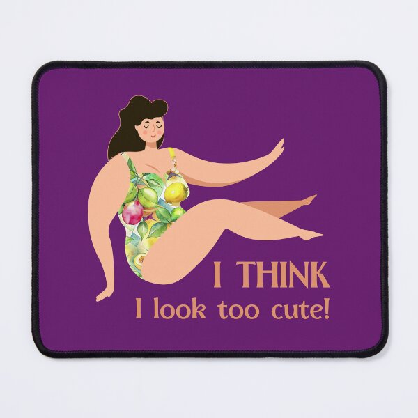 Item preview, I think I look too cute designed and sold by CatCoconut-Art.