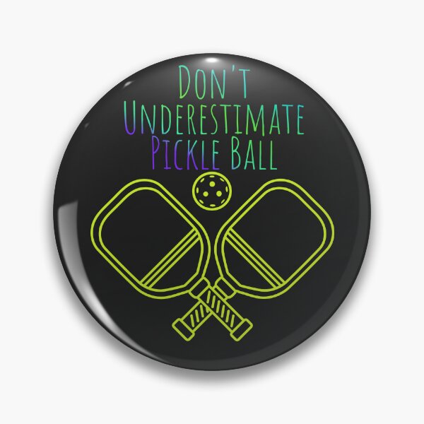 Item preview, Don't Underestimate Pickleball designed and sold by LMK2009.