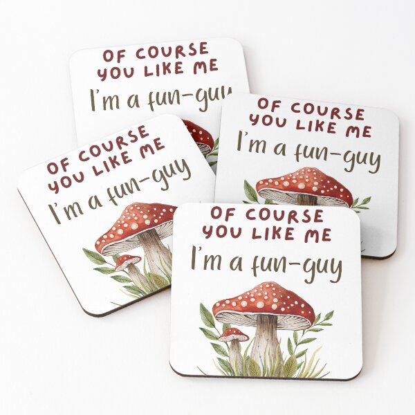 Item preview, "Of Course You Like Me - I'm a Fun-Guy" Mushroom Design designed and sold by DesignsbySimons.