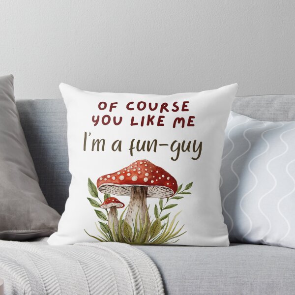 Item preview, "Of Course You Like Me - I'm a Fun-Guy" Mushroom Design designed and sold by DesignsbySimons.