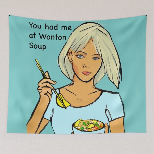 Item preview, You had me at Wonton Soup designed and sold by FunandWhimsy.