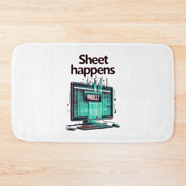 Item preview, Sheet Happens #NULL! - Excel Spreadsheet, Shit Happens, Office designed and sold by TheRealmWithin.