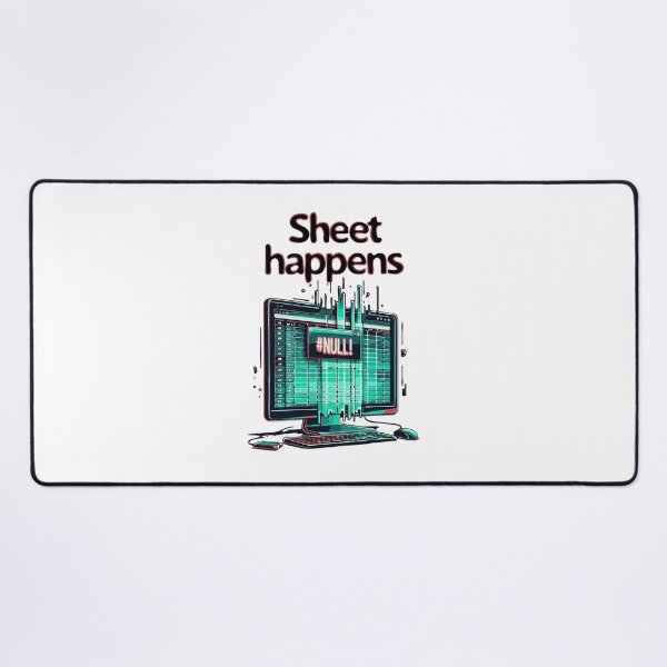 Item preview, Sheet Happens #NULL! - Excel Spreadsheet, Shit Happens, Office designed and sold by TheRealmWithin.