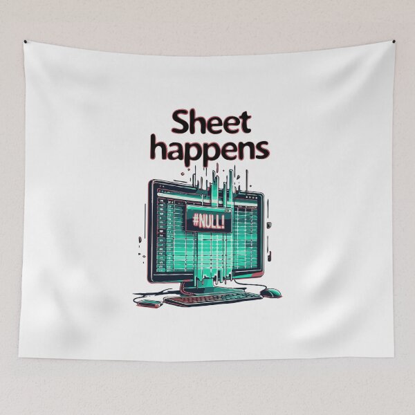 Item preview, Sheet Happens #NULL! - Excel Spreadsheet, Shit Happens, Office designed and sold by TheRealmWithin.