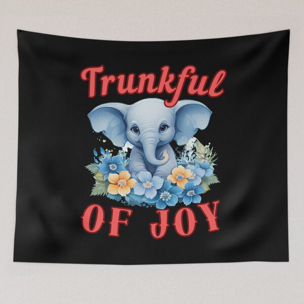 Item preview, Trunkful Of Joy. elephant saying designed and sold by ElephantVibes.