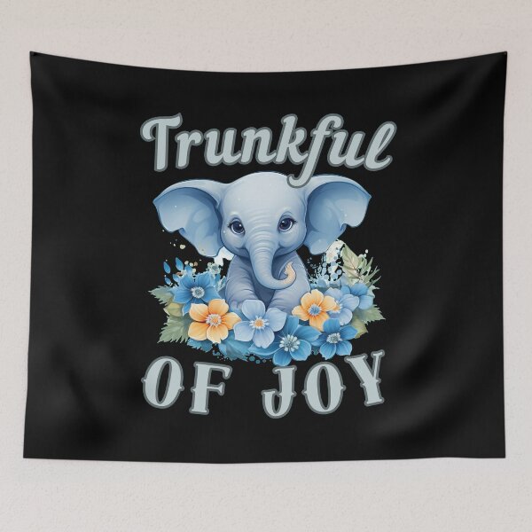 Item preview, Trunkful Of Joy. elephant quote designed and sold by ElephantVibes.