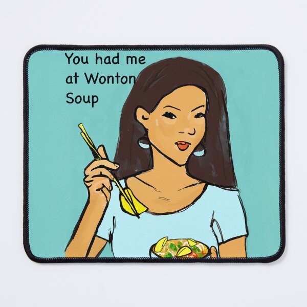 Item preview, You had me at Wonton Soup designed and sold by FunandWhimsy.